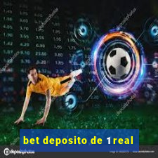 bet deposito de 1 real